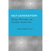 Self-Generation: Biology, Philosophy, and Literature Around 1800