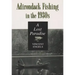 Adirondack Fishing in the 1930's: A Lost Paradise