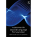 Assessment in Second Language Pronunciation