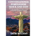 Conversational Portuguese Quick and Easy: The Most Innovative Technique to Learn the Brazilian Portuguese Language. For Beginners, Intermediate, and A