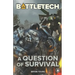 BattleTech: A Question of Survival