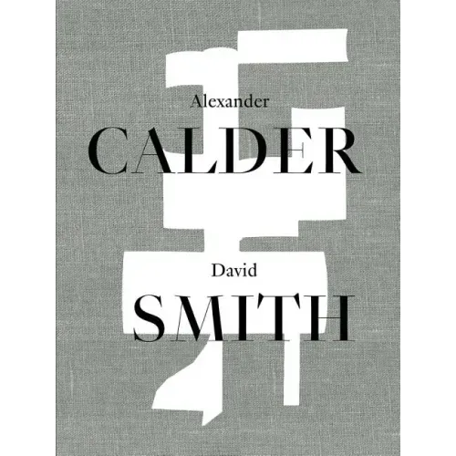 Alexander Calder / David Smith