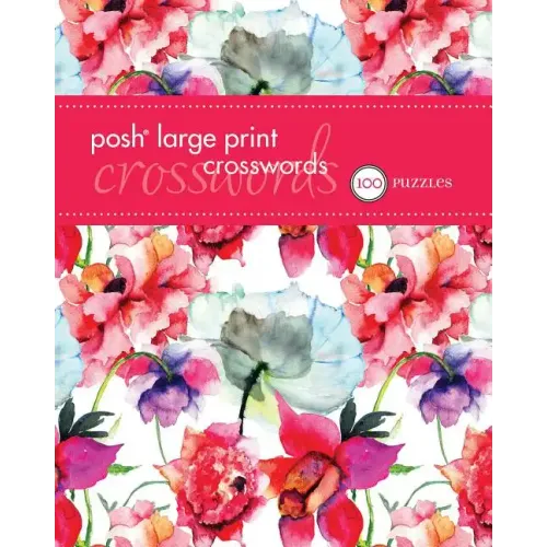 Posh Large Print Crosswords 2: 100 Puzzles Volume 3