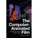 The Computer-Animated Film: Industry, Style and Genre