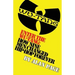 Enter The Wu-Tang: How Nine Men Changed Hip-Hop Forever: How Nine Men Changed Hip-Hop Forever