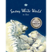 Snowy White World to Save (USA Book Awards-Environmental Book of the Year)