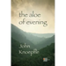 The Aloe of Evening