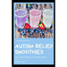 Autism Relief Smoothies: easy, quick and delicious smoothie recipes for autism relief