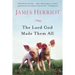 The Lord God Made Them All