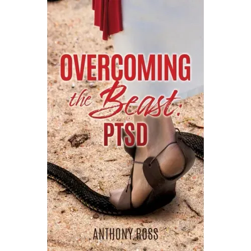 Overcoming the Beast: Ptsd