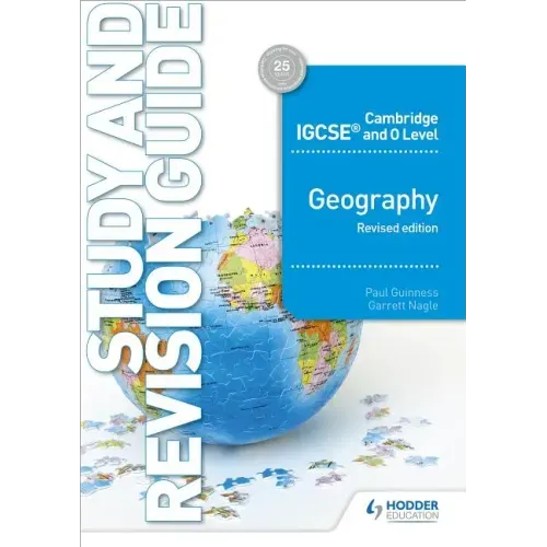 Cambridge IGCSE and O Level Geography Study and Revision Guide Revised Edition: Hodder Education Group