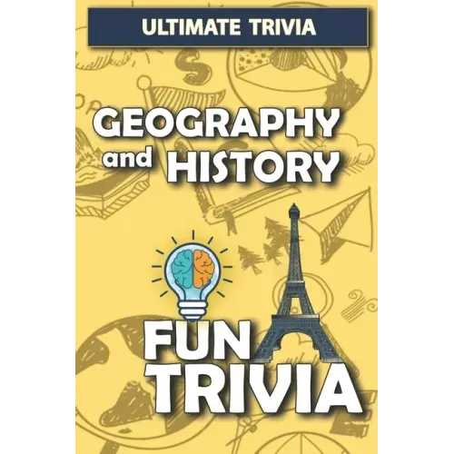 Geography and History - Fun trivia: Interesting Fun Quizzes with 800+ Challenging Trivia Questions and Answers about Geography and History