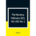 The Nursery, February 1877, Vol. XXI. No. 2