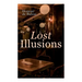 Lost Illusions: The Two Poets, A Distinguished Provincial at Paris, Eve and David