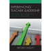 Experiencing Teacher Leadership: Perceptions and Insights from First-Year Teacher Leaders