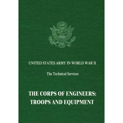 The Corps of Engineers: Troops and Equipment