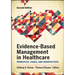 Evidence-Based Management in Healthcare: Principles, Cases, and Perspectives, Second Edition