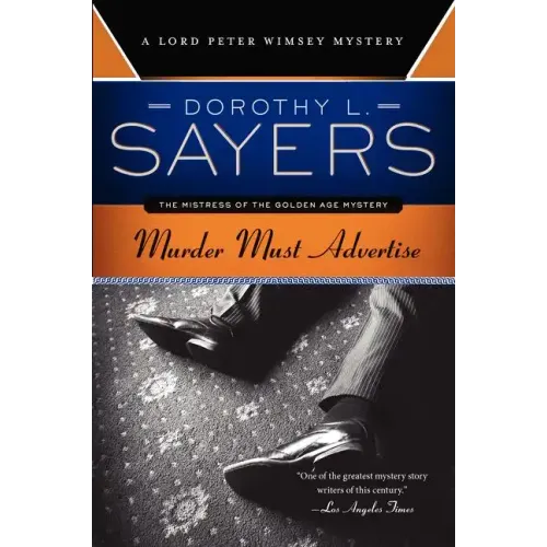 Murder Must Advertise: A Lord Peter Wimsey Mystery