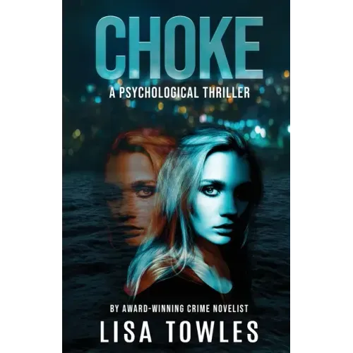 Choke: A Psychological Thriller