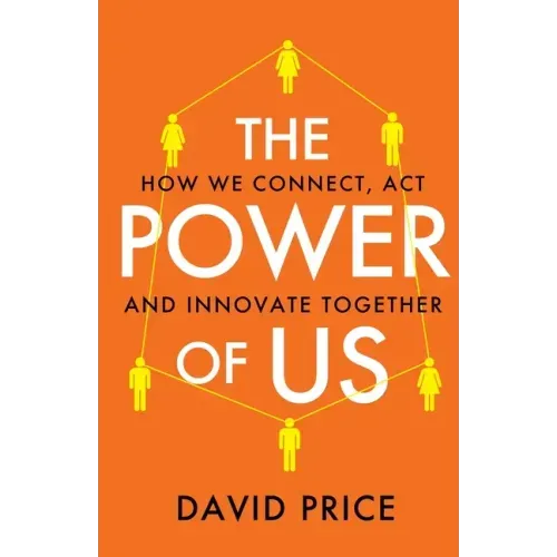 The Power of Us: How we connect, act and innovate together
