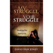 My Struggle, Your Struggle