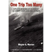 One Trip Too Many: A pilot's memoirs of 38 months in combat over Laos and Vietnam