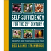 Self-Sufficiency for the 21st Century: The Complete Guide to Sustainable Living Today
