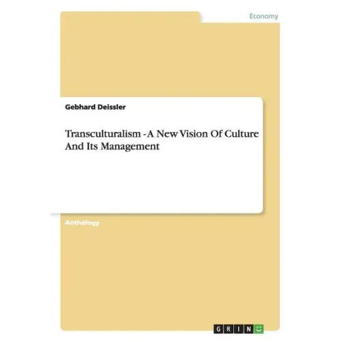 Transculturalism - A New Vision Of Culture And Its Management