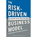 The Risk-Driven Business Model: Four Questions That Will Define Your Company