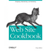 Web Site Cookbook: Solutions & Examples for Building and Administering Your Web Site