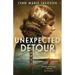 Unexpected Detour: Courage and Intrigue in Wartime San Francisco