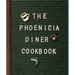 The Phoenicia Diner Cookbook: Dishes and Dispatches from the Catskill Mountains