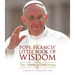 Pope Francis' Little Book of Wisdom: The Essential Teachings
