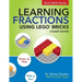 Learning Fractions Using LEGO Bricks: Student Edition