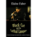 Black Cat and the Lethal Lawyer: A tale of betrayal and greed with a splash of fantasy