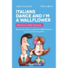 Italians Dance and I'm a Wallflower: Adventures in Italian Expressions