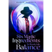 Six Magic Ingredients to Work Life Balance