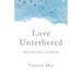 Love Untethered: How to Live When Your Child Dies