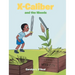 X-Caliber and the Weeds