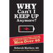 Why Can't I Keep Up Anymore?: A Guide to Regaining Energy, Focus and Peak Physical & Sexual Performance for Men Over 40