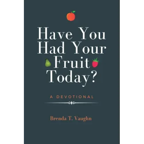 Have You Had Your Fruit Today?