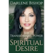 The Transforming Power of Spiritual Desire