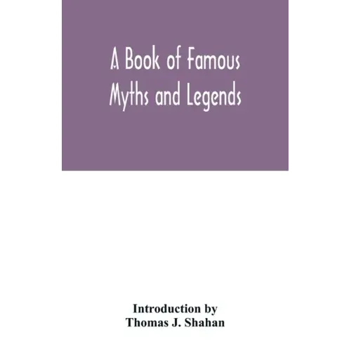 A book of famous myths and legends
