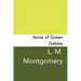Anne of Green Gables: Original and Unabridged
