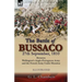 The Battle of Bussaco 27th September, 1810, Between Wellington's Anglo-Portuguese Army and the French Army Under Masséna