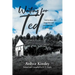 Waiting for Ted: Told by those who know him well and some folk on the sidelines