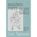 Imagined Poets - Silent Songs: Collected Poems and Lyrics