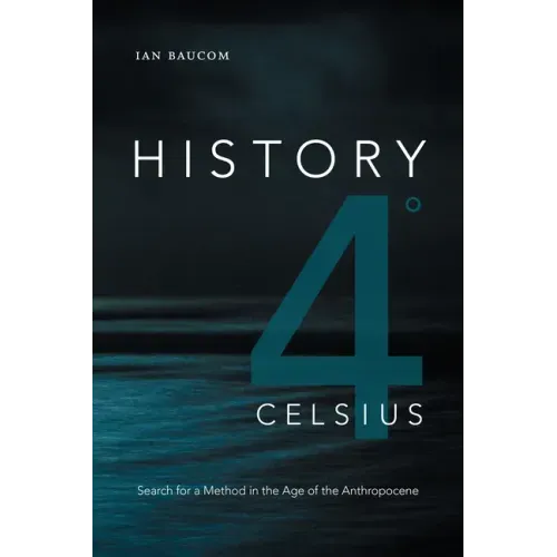 History 4° Celsius: Search for a Method in the Age of the Anthropocene