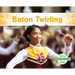 Baton Twirling