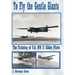 To Fly the Gentle Giants: The Training of U.S. WW II Glider Pilots